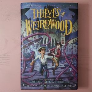 Thieves Of Weirdwood by Christian McKay Heidicker